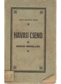 Péchy-Horváth Rezső - Havasi csend Péchy-Horváth Rezső - Havasi csend, Nagykanizsa 1935 antikvár könyv