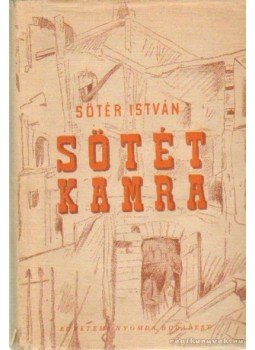 Sőtér István - Sötét kamra Sőtér István - Sötét kamra, Budapest 1948 antikvár könyv