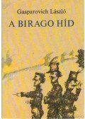 Gasparovich László - A Birago híd