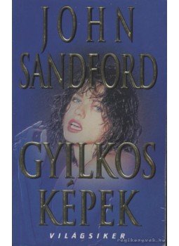 John Sandford - Gyilkos képek John Sandford - Gyilkos képek, null 2002 antikvár könyv