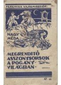 Nagy Méda - Megrendítő asszonysorsok a pogány világban