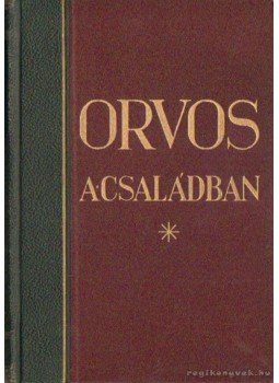 Dr. Kovács György - Orvos a családban IV. kötet Dr. Kovács György - Orvos a családban IV. kötet, Budapest 0 antikvár könyv