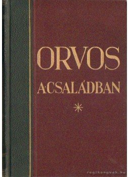 Dr. Kovács György - Orvos a családban V. kötet Dr. Kovács György - Orvos a családban V. kötet, Budapest 0 antikvár könyv