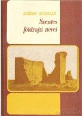 Zsíros Katalin - Szentes földrajzi nevei