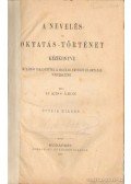 Dr. Kiss Áron - A nevelés- és oktatás-történet kézikönyve