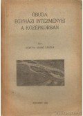 Bártfai Szabó László - Óbuda egyházi intézményei a középkorban