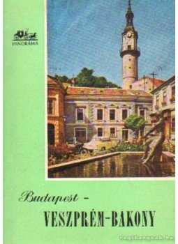 Huba László - Budapest-Veszprém-Bakony Huba László - Budapest-Veszprém-Bakony, Budapest 1964 antikvár könyv