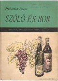 Prohászka Ferenc - Szőlő és bor