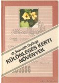 Dr. Horváth György - Különleges kerti növények