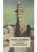 Több szerző - Karcok a Szentföldről