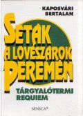 Kaposvári Bertalan - Séták a lövészárok peremén