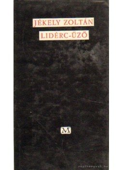 Jékely Zoltán - Lidérc-űző Jékely Zoltán - Lidérc-űző, Budapest 1964 antikvár könyv