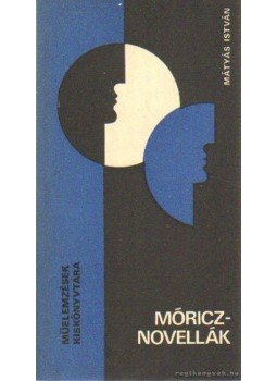 Mátyás István - Móricz-novellák Mátyás István - Móricz-novellák, Budapest 1979 antikvár könyv