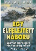 Földi Pál - Egy elfelejtett háború