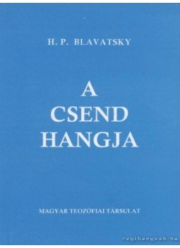 H. P. Blavatsky - A csend hangja, Budapest 1993 antikvár könyv
