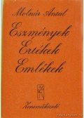 Molnár Antal - Eszmények, értékek, emlékek