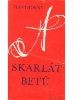 Nathaniel Hawthorne - A skarlát betű Nathaniel Hawthorne - A skarlát betű, Budapest 1976 antikvár könyv