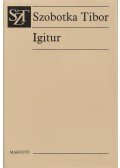 Szobotka Tibor - Igitur