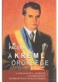 Pacepa, Ion Mihai - A Kreml öröksége