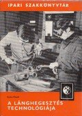 Endre Árpád - A lánghegesztés technológiája
