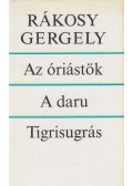 Rákosy Gergely - Az óriástök / A daru / Tigrisugrás