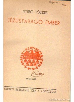Nyirő József - Jézusfaragó ember Nyirő József - Jézusfaragó ember, Kolozsvár 1924 antikvár könyv