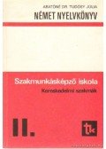 Aratóné Dr. Tudósy Júlia - Német nyelvkönyv II. szakmunkásképző iskolák kereskedelmi szakmák