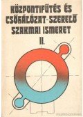 Szabó Endre,Udvardi Ferenc - Központifűtés és csőhálózat-szerelő szakmai ismeretek II.