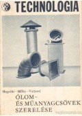 Hegedüs Oszkár- Milley Vilmos,Varjas Gusztávné - Ólom- és műanyagcsövek szerelése