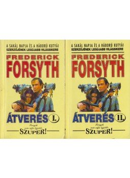 Frederick Forsyth - Átverés I-II. Frederick Forsyth - Átverés I-II., Budapest 1993 antikvár könyv