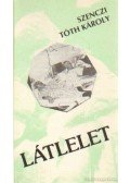 Szenczi Tóth Károly - Látlelet