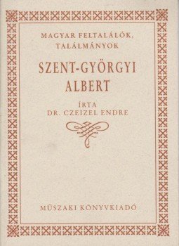 Czeizel Endre - Szent-Györgyi Albert Czeizel Endre - Szent-Györgyi Albert, Budapest 1997 antikvár könyv