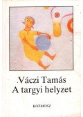 Váczi Tamás - A targyi helyzet