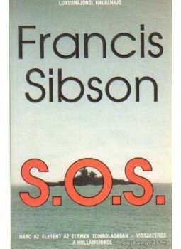 Sibson, Francis - S. O. S. Sibson, Francis - S. O. S., Budapest 1992 antikvár könyv