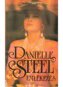 Danielle Steel - Emlékezés Danielle Steel - Emlékezés, Budapest 1994 antikvár könyv