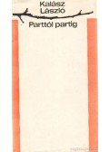 Kalász László - Parttól partig