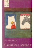 Mándy Iván - Csutak és a szürke ló