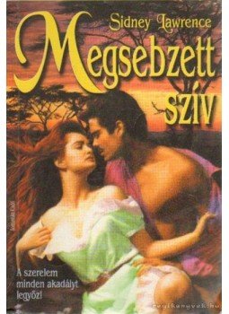 Sidney Lawrence - Megsebzett szív Sidney Lawrence - Megsebzett szív, 0 antikvár könyv