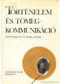 Vass Henrik - Történelem és tömegkommunkikáció