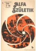 Vészi János - Alfa születik
