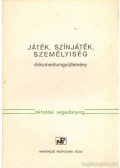 Gabnai Katalin - Játék, színjáték, személyiség