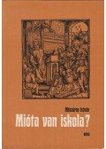 Mészáros István - Mióta van iskola?