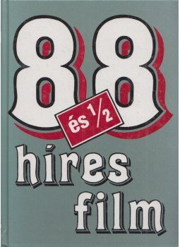  - 88 és 1/2 híres film, Budapest 1996 antikvár könyv