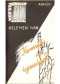 Kelemen Iván - Adalék: Keressük az igazságot