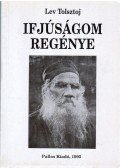 Lev Tolsztoj - Ifjúságom regénye