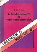 Erdei Ferenc - A falukutatástól a népi kollégiumokig