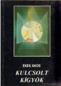 Ékes Ákos - Kulcsolt kígyók