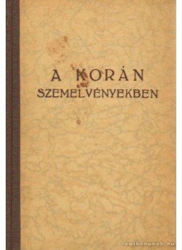 Hollósi Somogy József dr. - A Korán szemelvényekben Hollósi Somogy József dr. - A Korán szemelvényekben, Budapest 1947 antikvár könyv