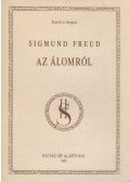 Sigmund Freud - Az álomról (reprint)