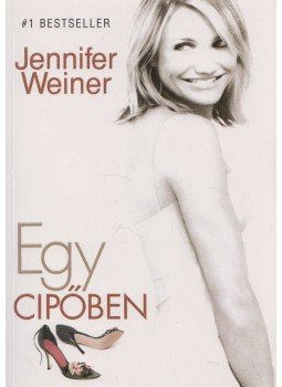 Weiner, Jennifer - Egy cipőben Weiner, Jennifer - Egy cipőben, Budapest 2002 antikvár könyv
